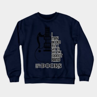 the doors Crewneck Sweatshirt